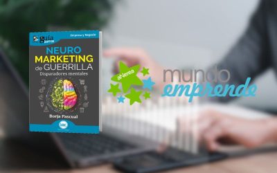 GuíaBurros: Neuro Marketing de Guerrilla, en Mundo Emprende
