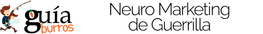 Gu&iacute;aBurros: Neuro Marketing de Guerrilla